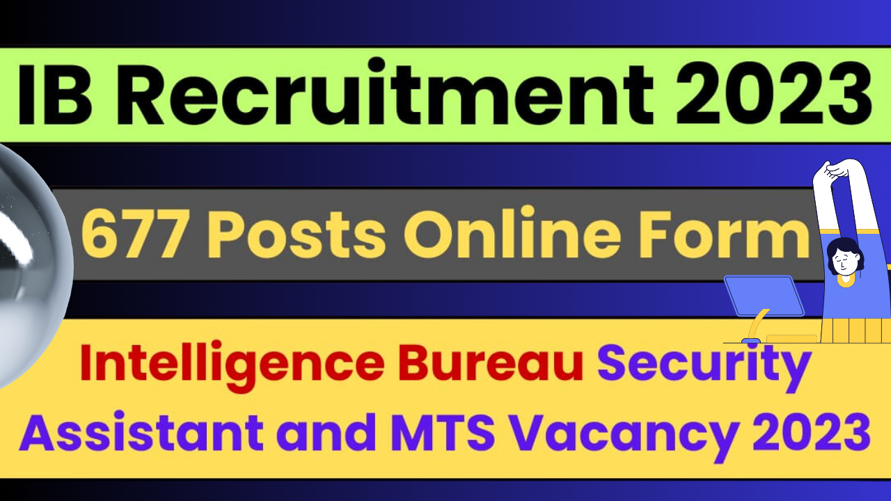 Ib Mts Posts Recruitment Notification Out For Ib Sa Mt Mts