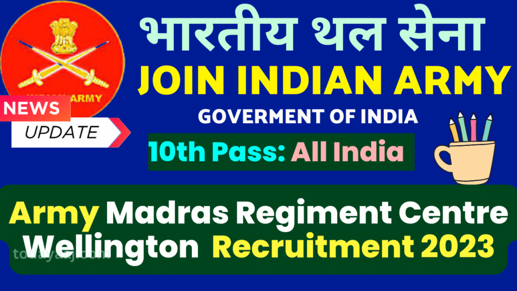   Madras Regiment Centre Wellington Recruitment 2023 Notification Released For Offline Form